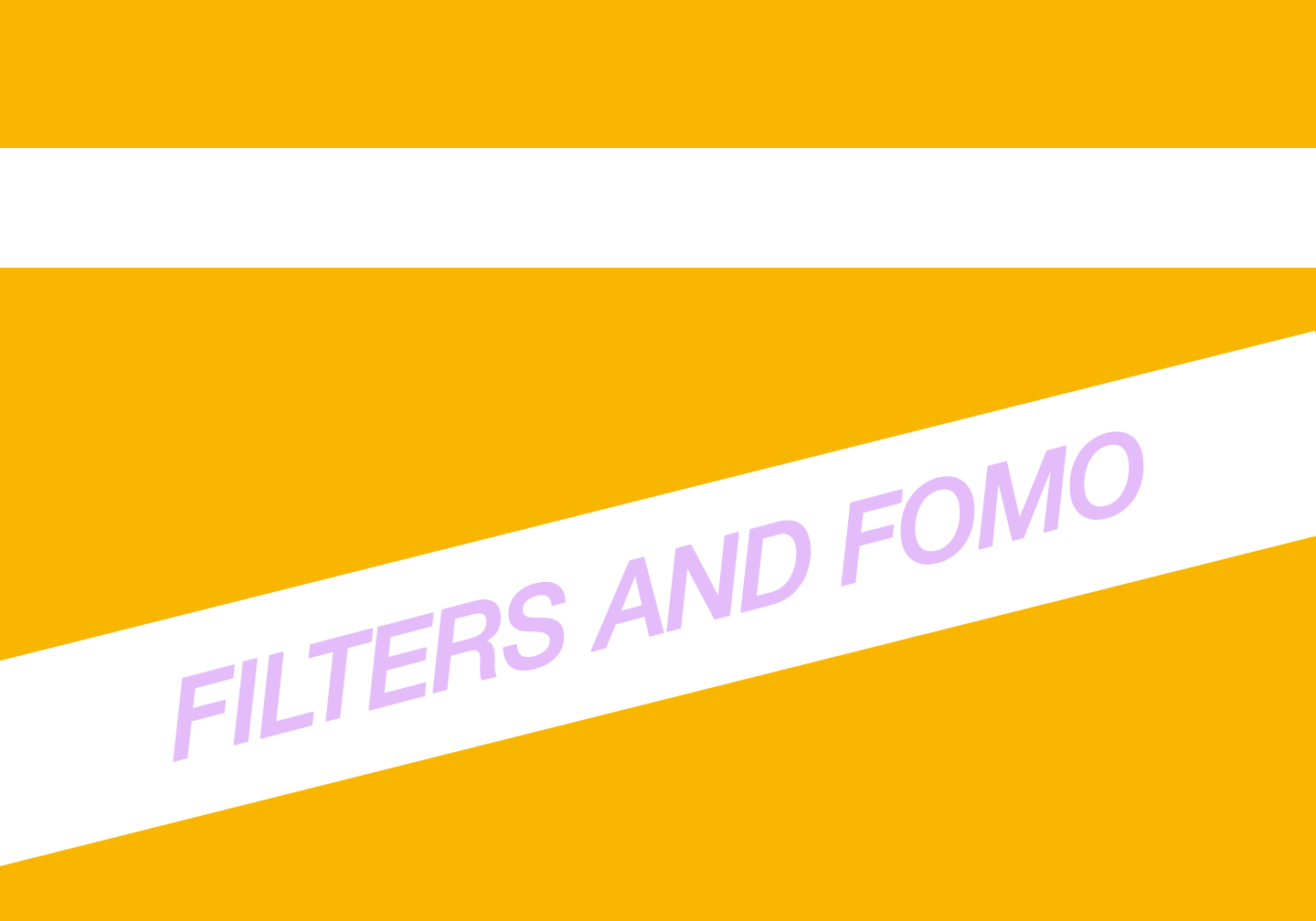 IDENTITY // Filters and FOMO: How Real is your Online Identity?